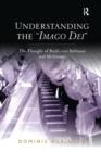 Understanding the 'Imago Dei' : The Thought of Barth, von Balthasar and Moltmann - Book