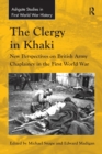The Clergy in Khaki : New Perspectives on British Army Chaplaincy in the First World War - Book