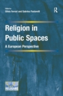 Religion in Public Spaces : A European Perspective - Book