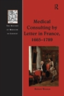 Medical Consulting by Letter in France, 1665–1789 - Book