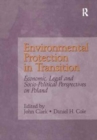 Environmental Protection in Transition : Economic, Legal and Socio-Political Perspectives on Poland - Book