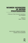 Women Workers in Seven Professions : A Survey of their Economic Conditions and Prospects - Book