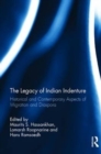 The Legacy of Indian Indenture : Historical and Contemporary Aspects of Migration and Diaspora - Book