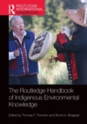 The Routledge Handbook of Indigenous Environmental Knowledge - Book