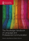 The Routledge Handbook of Language and Professional Communication - Book