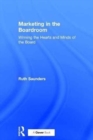 Marketing in the Boardroom : Winning the Hearts and Minds of the Board - Book