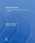 American Sports : From the Age of Folk Games to the Age of the Internet - Book