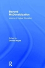 Beyond McDonaldization : Visions of Higher Education - Book