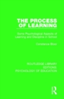 The Process of Learning : Some Psychological Aspects of Learning and Discipline in School - Book