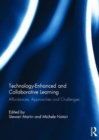 Technology-Enhanced and Collaborative Learning : Affordances, approaches and challenges - Book