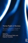 Human Rights in Business : Removal of Barriers to Access to Justice in the European Union - Book