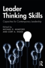 Leader Thinking Skills : Capacities for Contemporary Leadership - Book