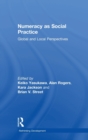 Numeracy as Social Practice : Global and Local Perspectives - Book