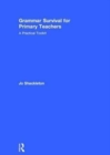 Grammar Survival for Primary Teachers : A Practical Toolkit - Book