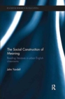 The Social Construction of Meaning : Reading literature in urban English classrooms - Book