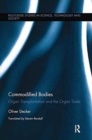 Commodified Bodies : Organ Transplantation and the Organ Trade - Book