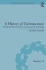 A History of Technoscience : Erasing the Boundaries between Science and Technology - Book