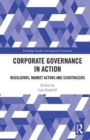 Corporate Governance in Action : Regulators, Market Actors and Scrutinizers - Book