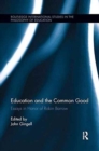 Education and the Common Good : Essays in Honor of Robin Barrow - Book