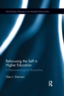 Refocusing the Self in Higher Education : A Phenomenological Perspective - Book