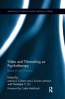 Video and Filmmaking as Psychotherapy : Research and Practice - Book