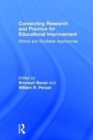 Connecting Research and Practice for Educational Improvement : Ethical and Equitable Approaches - Book