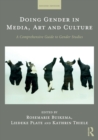 Doing Gender in Media, Art and Culture : A Comprehensive Guide to Gender Studies - Book