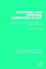 Choosing and Keeping Computer Staff : Recruitment, Selection and Development of Computer Personnel - Book