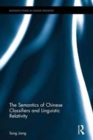 The Semantics of Chinese Classifiers and Linguistic Relativity - Book