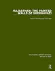 Rajasthan: The Painted Walls of Shekhavati - Book