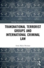Transnational Terrorist Groups and International Criminal Law - Book