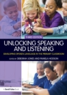 Unlocking Speaking and Listening : Developing Spoken Language in the Primary Classroom - Book