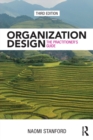Organization Design : The Practitioner’s Guide - Book