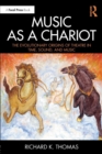 Music as a Chariot : The Evolutionary Origins of Theatre in Time, Sound, and Music - Book