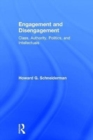 Engagement and Disengagement : Class, Authority, Politics, and Intellectuals - Book