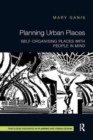 Planning Urban Places : Self-Organising Places with People in Mind - Book
