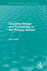 Teaching Design and Technology in the Primary School (1993) - Book