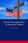 Popular Evangelicalism in American Culture - Book