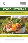 Food Utopias : Reimagining citizenship, ethics and community - Book