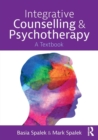 Integrative Counselling and Psychotherapy : A Textbook - Book
