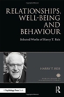 Relationships, Well-Being and Behaviour : Selected works of Harry Reis - Book