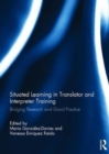 Situated Learning in Translator and Interpreter Training : Bridging research and good practice - Book