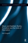 Music and Aesthetic Reality : Formalism and the Limits of Description - Book