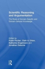 Scientific Reasoning and Argumentation : The Roles of Domain-Specific and Domain-General Knowledge - Book