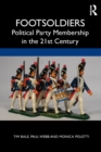 Footsoldiers: Political Party Membership in the 21st Century - Book