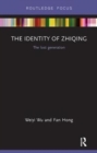 The Identity of Zhiqing : The Lost Generation - Book
