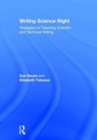 Writing Science Right : Strategies for Teaching Scientific and Technical Writing - Book