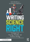 Writing Science Right : Strategies for Teaching Scientific and Technical Writing - Book