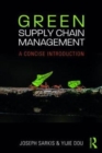 Green Supply Chain Management : A Concise Introduction - Book