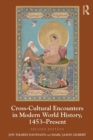 Cross-Cultural Encounters in Modern World History, 1453-Present - Book